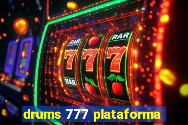 drums 777 plataforma